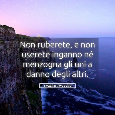 Picture 05 - Levitico 19:11 RIV - Non ruberete, e non userete inganno né menzogna - Bible Verse Picture