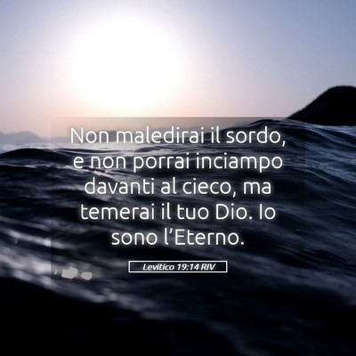 Picture 05 - Levitico 19:14 RIV - Non maledirai il sordo, e non porrai inciampo - Bible Verse Picture