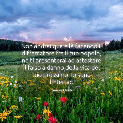 Picture 05 - Levitico 19:16 RIV - Non andrai qua e là facendo il diffamatore fra - Bible Verse Picture