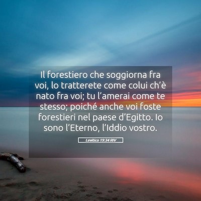 Picture 05 - Levitico 19:34 RIV - Il forestiero che soggiorna fra voi, lo - Bible Verse Picture