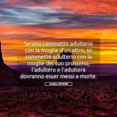 Picture 05 - Levitico 20:10 RIV - Se uno commette adulterio con la moglie d’un - Bible Verse Picture