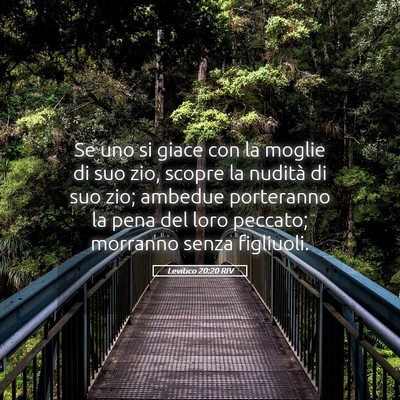 Picture 05 - Levitico 20:20 RIV - Se uno si giace con la moglie di suo zio, scopre - Bible Verse Picture