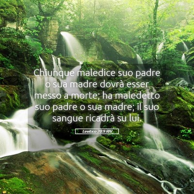 Picture 05 - Levitico 20:9 RIV - Chiunque maledice suo padre o sua madre dovrà - Bible Verse Picture