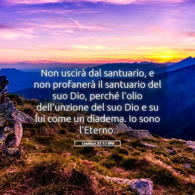 Picture 05 - Levitico 21:12 RIV - Non uscirà dal santuario, e non profanerà il - Bible Verse Picture