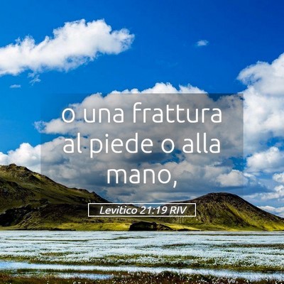 Picture 05 - Levitico 21:19 RIV - o una frattura al piede o alla - Bible Verse Picture