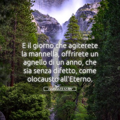 Picture 05 - Levitico 23:12 RIV - E il giorno che agiterete la mannella, offrirete - Bible Verse Picture