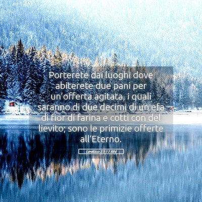 Picture 05 - Levitico 23:17 RIV - Porterete dai luoghi dove abiterete due pani per - Bible Verse Picture
