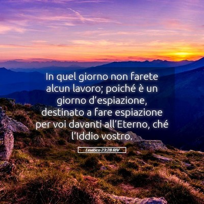 Picture 05 - Levitico 23:28 RIV - In quel giorno non farete alcun lavoro; poiché - Bible Verse Picture