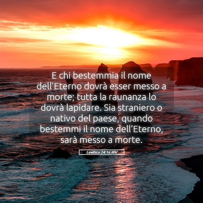 Picture 05 - Levitico 24:16 RIV - E chi bestemmia il nome dell’Eterno dovrà - Bible Verse Picture