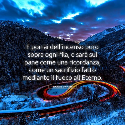Picture 05 - Levitico 24:7 RIV - E porrai dell’incenso puro sopra ogni fila, e - Bible Verse Picture