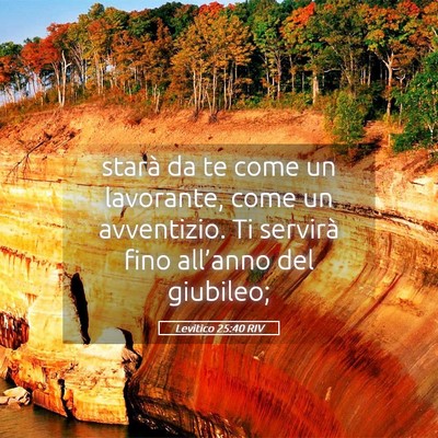 Picture 05 - Levitico 25:40 RIV - starà da te come un lavorante, come un - Bible Verse Picture