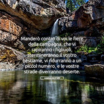 Picture 05 - Levitico 26:22 RIV - Manderò contro di voi le fiere della campagna, - Bible Verse Picture