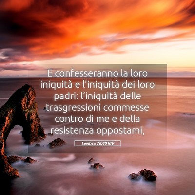 Picture 05 - Levitico 26:40 RIV - E confesseranno la loro iniquità e l’iniquità - Bible Verse Picture