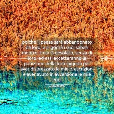 Picture 05 - Levitico 26:43 RIV - poiché il paese sarà abbandonato da loro, e si - Bible Verse Picture