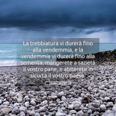 Picture 05 - Levitico 26:5 RIV - La trebbiatura vi durerà fino alla vendemmia, e - Bible Verse Picture
