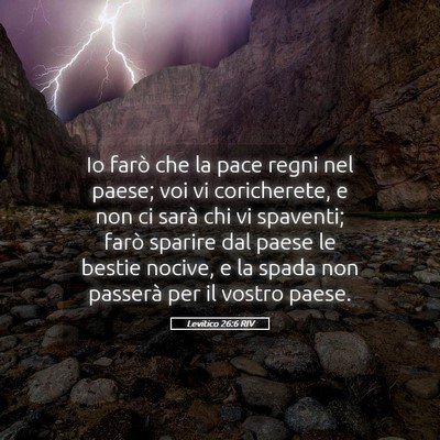 Picture 05 - Levitico 26:6 RIV - Io farò che la pace regni nel paese; voi vi - Bible Verse Picture