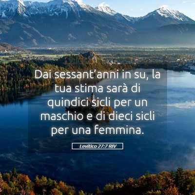 Picture 05 - Levitico 27:7 RIV - Dai sessant’anni in su, la tua stima sarà di - Bible Verse Picture
