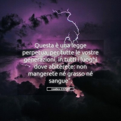 Picture 05 - Levitico 3:17 RIV - Questa è una legge perpetua, per tutte le vostre - Bible Verse Picture