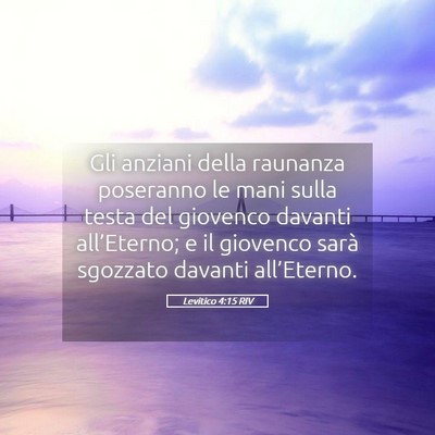 Picture 05 - Levitico 4:15 RIV - Gli anziani della raunanza poseranno le mani - Bible Verse Picture