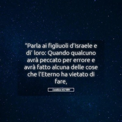 Picture 05 - Levitico 4:2 RIV - “Parla ai figliuoli d’Israele e di’ loro: - Bible Verse Picture