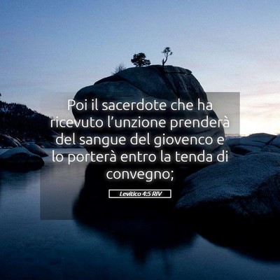 Picture 05 - Levitico 4:5 RIV - Poi il sacerdote che ha ricevuto l’unzione - Bible Verse Picture