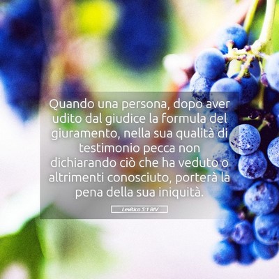 Picture 05 - Levitico 5:1 RIV - Quando una persona, dopo aver udito dal giudice - Bible Verse Picture