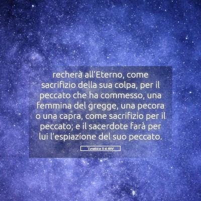 Picture 05 - Levitico 5:6 RIV - recherà all’Eterno, come sacrifizio della sua - Bible Verse Picture