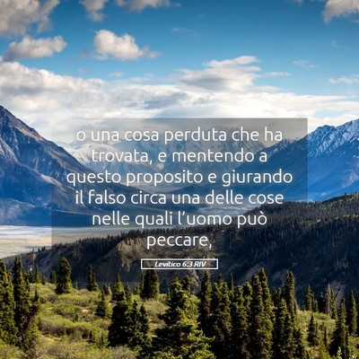 Picture 05 - Levitico 6:3 RIV - o una cosa perduta che ha trovata, e mentendo a - Bible Verse Picture