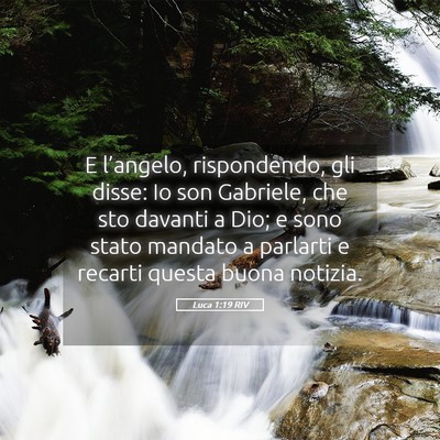 Picture 05 - Luca 1:19 RIV - E l’angelo, rispondendo, gli disse: Io son - Bible Verse Picture
