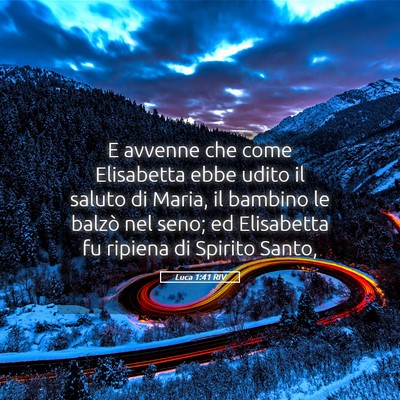 Picture 05 - Luca 1:41 RIV - E avvenne che come Elisabetta ebbe udito il - Bible Verse Picture