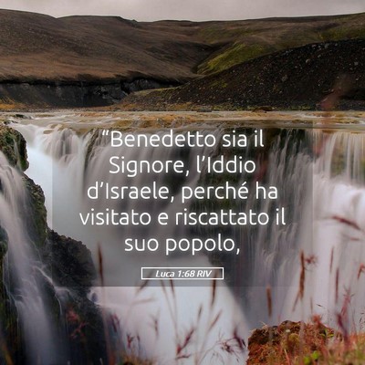 Picture 05 - Luca 1:68 RIV - “Benedetto sia il Signore, l’Iddio - Bible Verse Picture