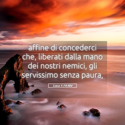Picture 05 - Luca 1:74 RIV - affine di concederci che, liberati dalla mano dei - Bible Verse Picture