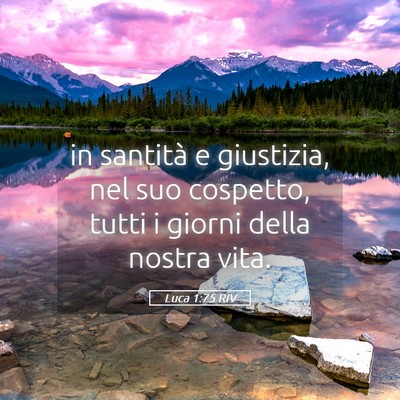 Picture 05 - Luca 1:75 RIV - in santità e giustizia, nel suo cospetto, tutti - Bible Verse Picture