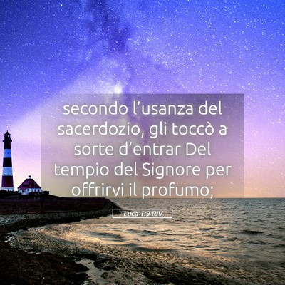 Picture 05 - Luca 1:9 RIV - secondo l’usanza del sacerdozio, gli toccò a - Bible Verse Picture