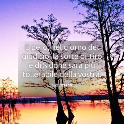 Picture 05 - Luca 10:14 RIV - E però, nel giorno del giudicio, la sorte di - Bible Verse Picture