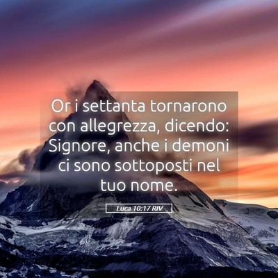 Picture 05 - Luca 10:17 RIV - Or i settanta tornarono con allegrezza, dicendo: - Bible Verse Picture