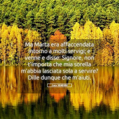 Picture 05 - Luca 10:40 RIV - Ma Marta era affaccendata intorno a molti - Bible Verse Picture
