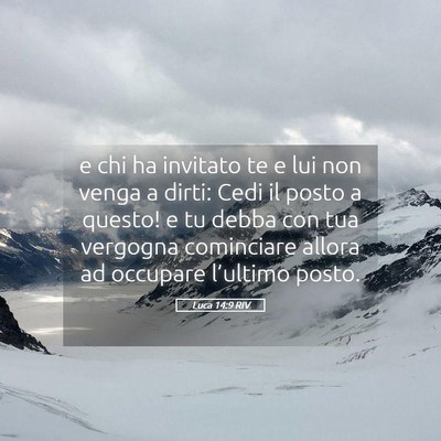 Picture 05 - Luca 14:9 RIV - e chi ha invitato te e lui non venga a dirti: - Bible Verse Picture