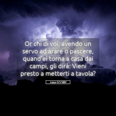 Picture 05 - Luca 17:7 RIV - Or chi di voi, avendo un servo ad arare o - Bible Verse Picture