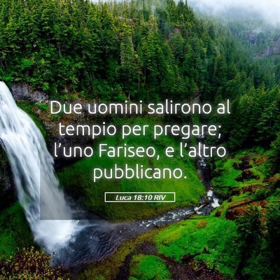 Picture 05 - Luca 18:10 RIV - Due uomini salirono al tempio per pregare; - Bible Verse Picture