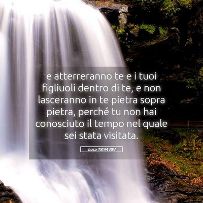 Picture 05 - Luca 19:44 RIV - e atterreranno te e i tuoi figliuoli dentro di - Bible Verse Picture