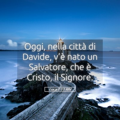 Picture 05 - Luca 2:11 RIV - Oggi, nella città di Davide, v’è nato un - Bible Verse Picture