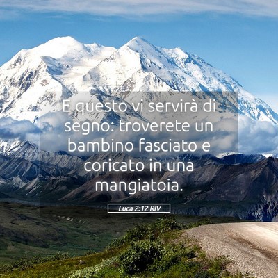 Picture 05 - Luca 2:12 RIV - E questo vi servirà di segno: troverete un - Bible Verse Picture