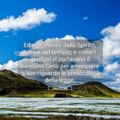 Picture 05 - Luca 2:27 RIV - Ed egli, mosso dallo Spirito, venne nel tempio; e - Bible Verse Picture