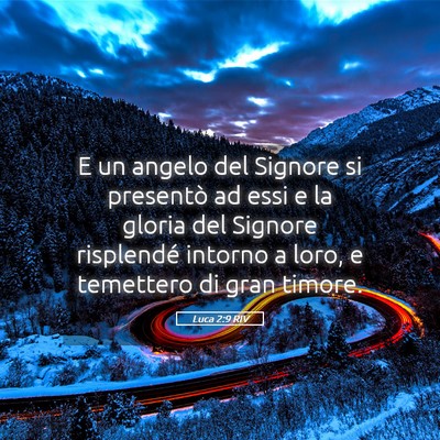 Picture 05 - Luca 2:9 RIV - E un angelo del Signore si presentò ad essi e la - Bible Verse Picture