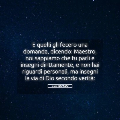 Picture 05 - Luca 20:21 RIV - E quelli gli fecero una domanda, dicendo: - Bible Verse Picture