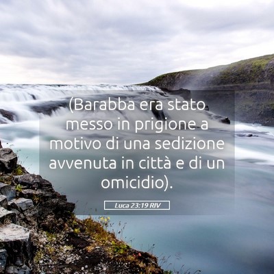 Picture 05 - Luca 23:19 RIV - (Barabba era stato messo in prigione a motivo di - Bible Verse Picture