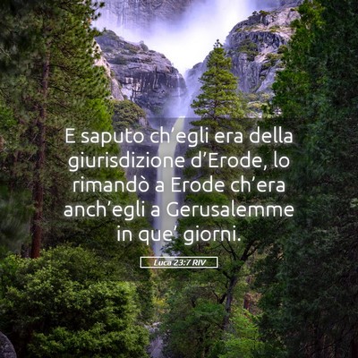 Picture 05 - Luca 23:7 RIV - E saputo ch’egli era della giurisdizione - Bible Verse Picture