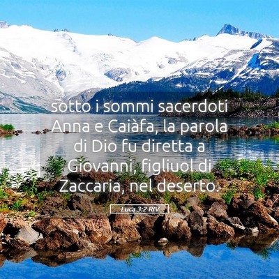 Picture 05 - Luca 3:2 RIV - sotto i sommi sacerdoti Anna e Caiàfa, la parola - Bible Verse Picture