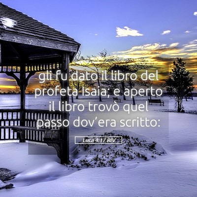 Picture 05 - Luca 4:17 RIV - gli fu dato il libro del profeta Isaia; e aperto - Bible Verse Picture